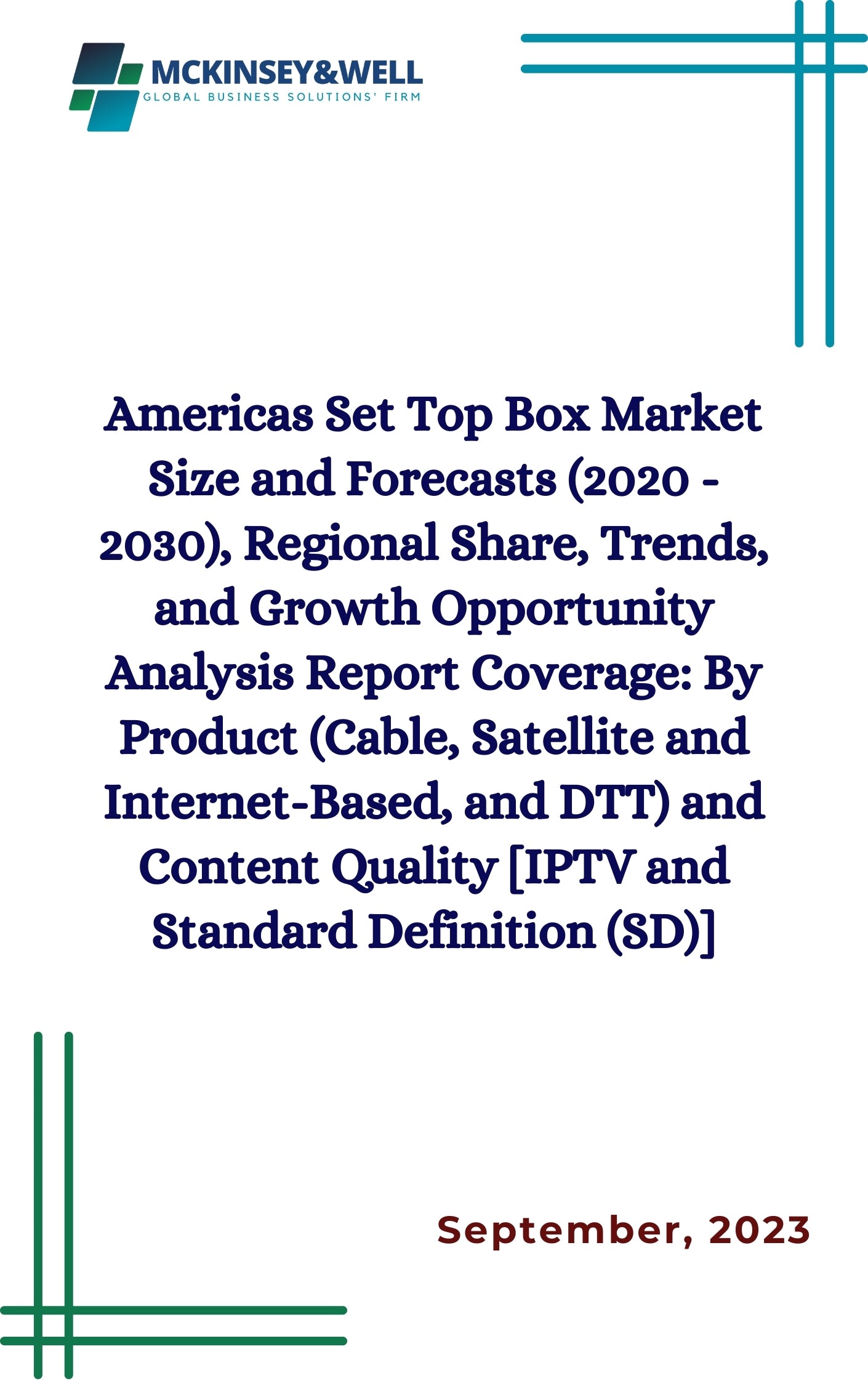 Americas Set Top Box Market Size and Forecasts (2020 - 2030), Regional Share, Trends, and Growth Opportunity Analysis Report Coverage: By Product (Cable, Satellite and Internet-Based, and DTT) and Content Quality [IPTV and Standard Definition (SD)]