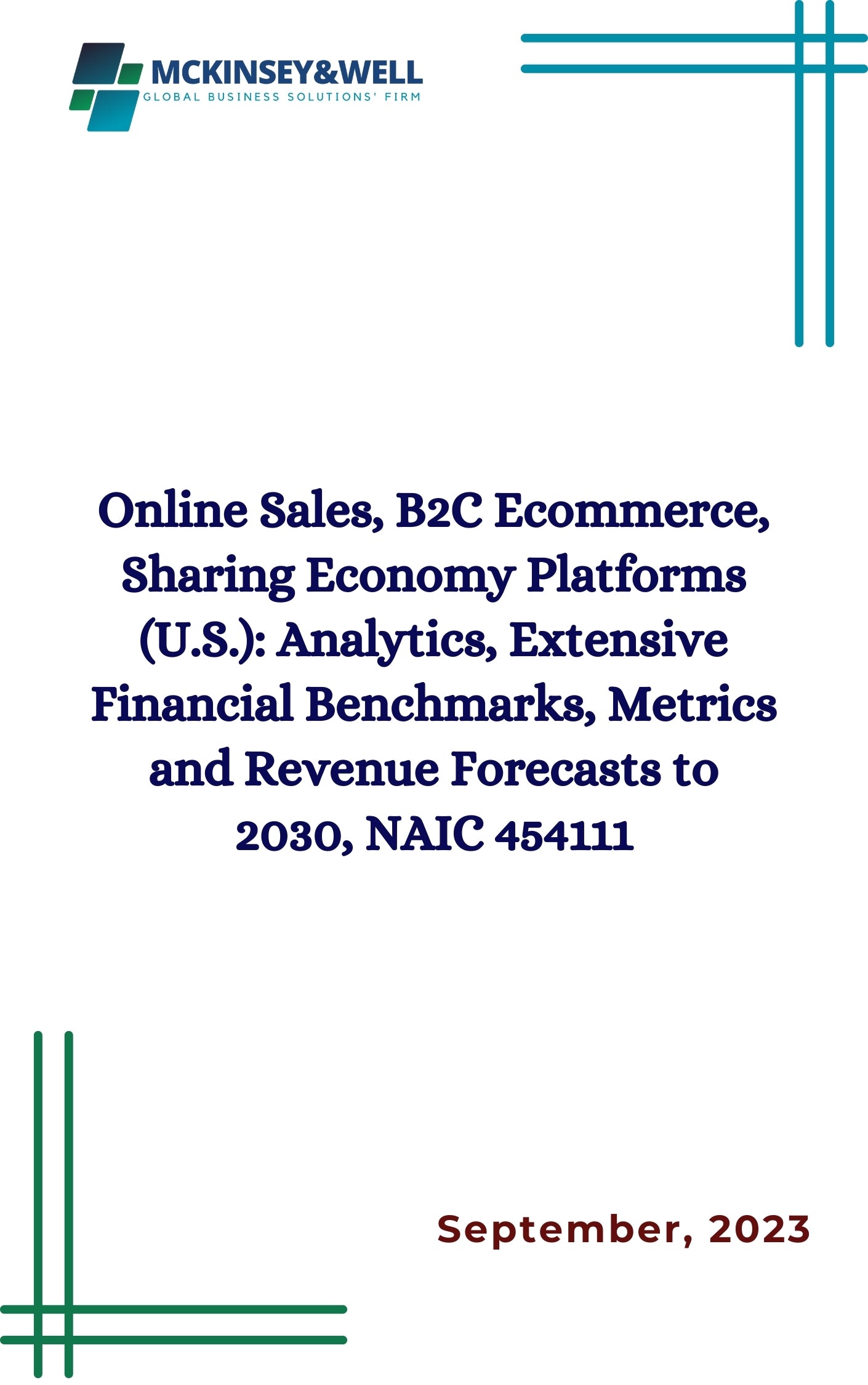 Online Sales, B2C Ecommerce, Sharing Economy Platforms (U.S.): Analytics, Extensive Financial Benchmarks, Metrics and Revenue Forecasts to 2030, NAIC 454111