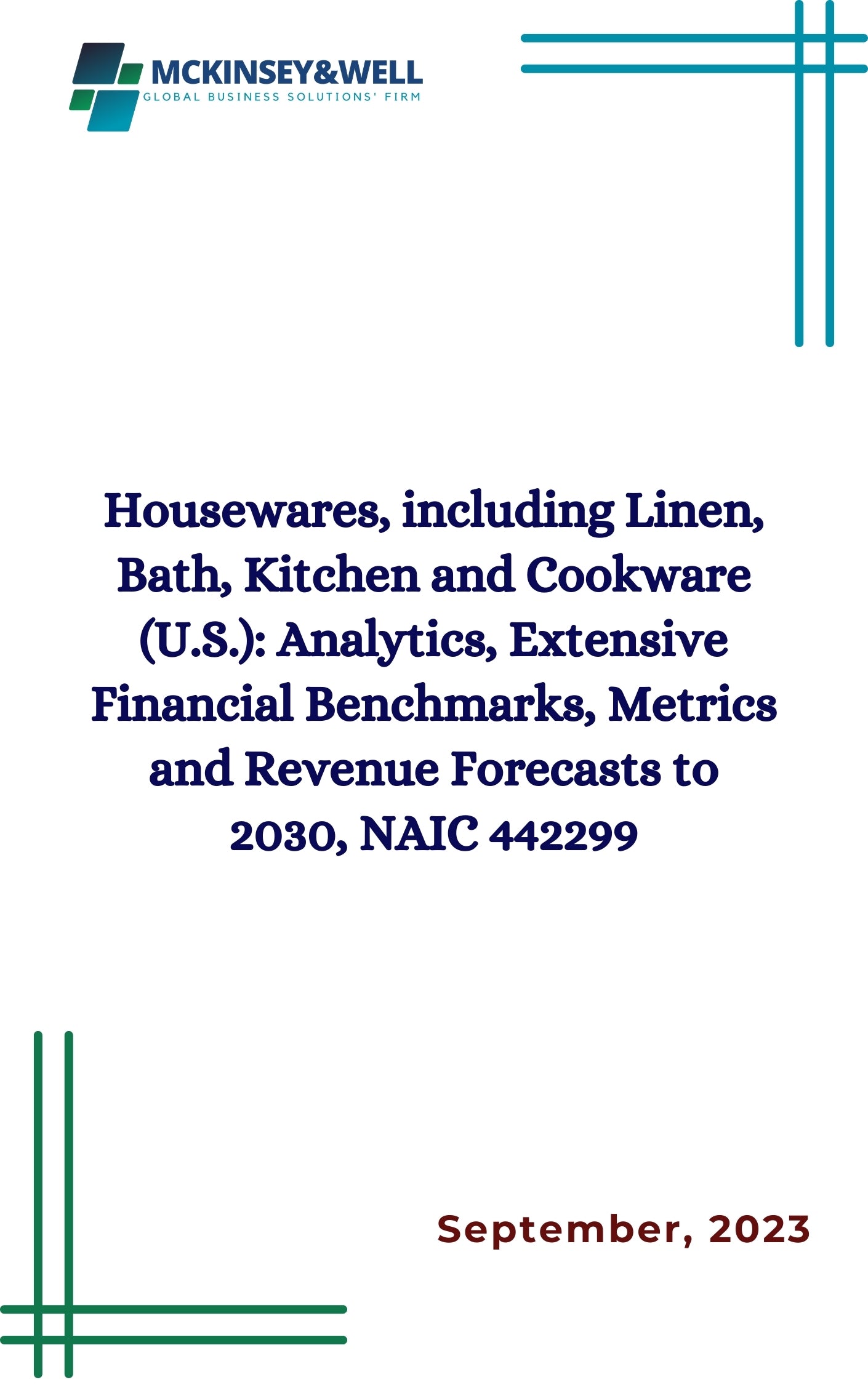 Housewares, including Linen, Bath, Kitchen and Cookware (U.S.): Analytics, Extensive Financial Benchmarks, Metrics and Revenue Forecasts to 2030, NAIC 442299