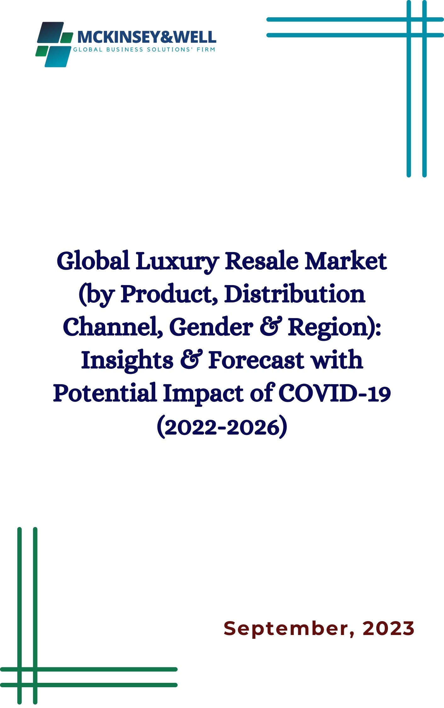 Global Luxury Resale Market (by Product, Distribution Channel, Gender & Region): Insights & Forecast with Potential Impact of COVID-19 (2022-2026)