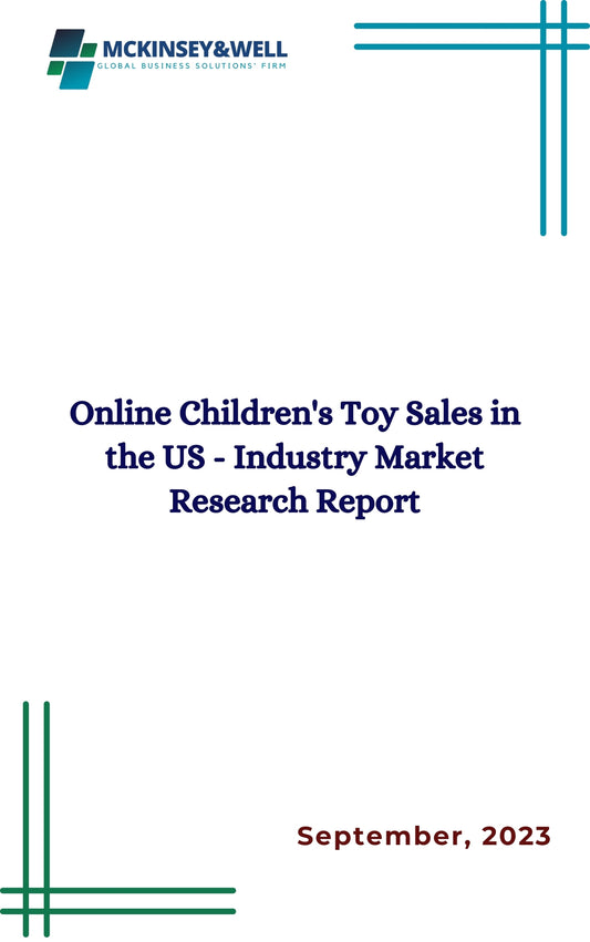 Online Children's Toy Sales in the US - Industry Market Research Report