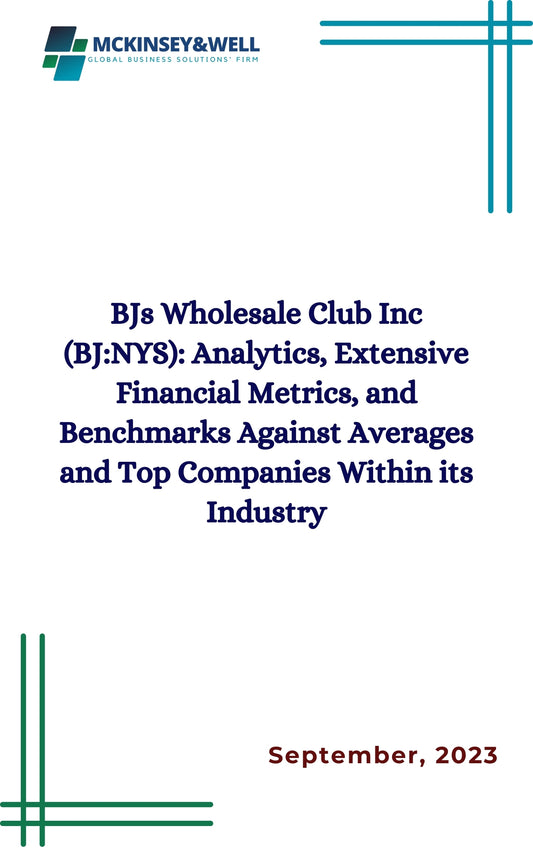 BJs Wholesale Club Inc (BJ:NYS): Analytics, Extensive Financial Metrics, and Benchmarks Against Averages and Top Companies Within its Industry