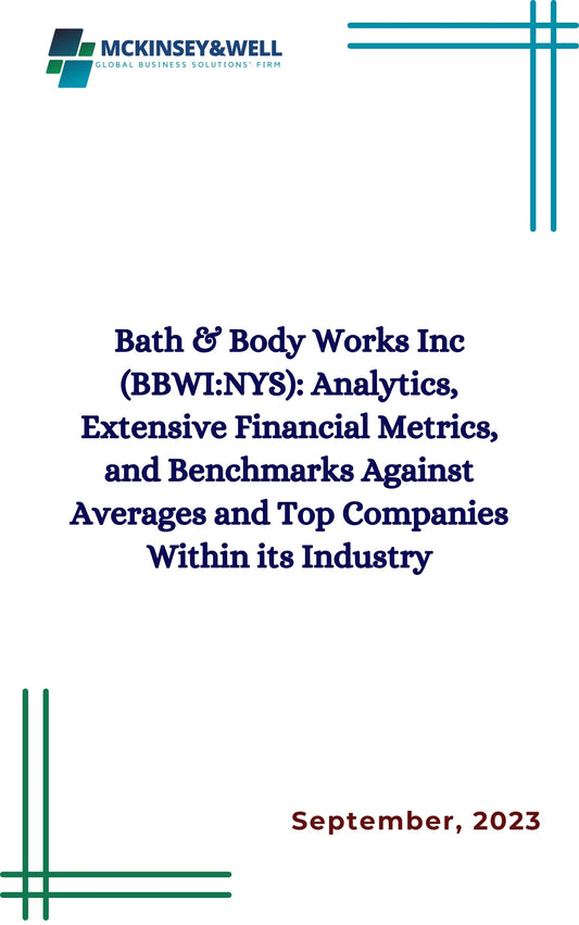 Bath & Body Works Inc (BBWI:NYS): Analytics, Extensive Financial Metrics, and Benchmarks Against Averages and Top Companies Within its Industry