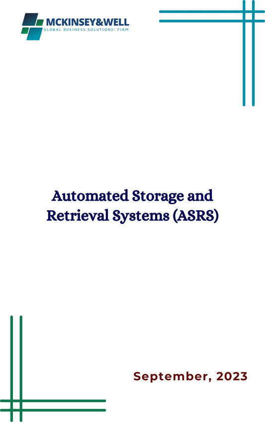 Automated Storage and Retrieval Systems (ASRS)