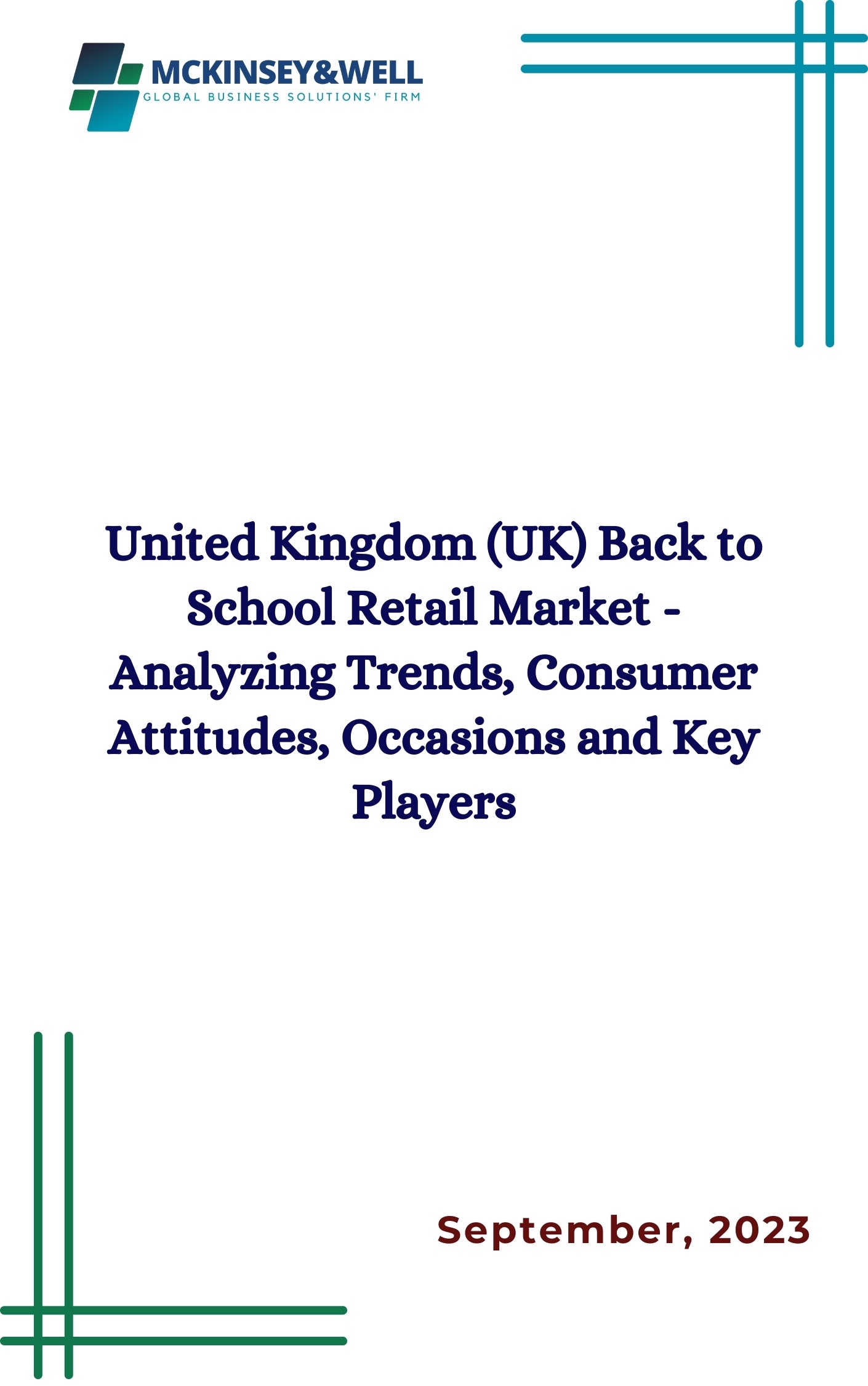 United Kingdom (UK) Back to School Retail Market - Analyzing Trends, Consumer Attitudes, Occasions and Key Players