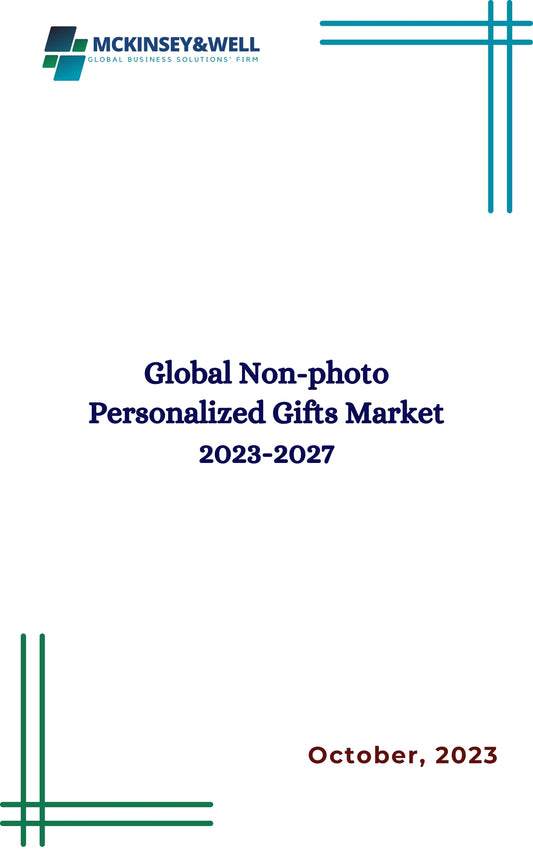 Global Non-photo Personalized Gifts Market 2023-2027