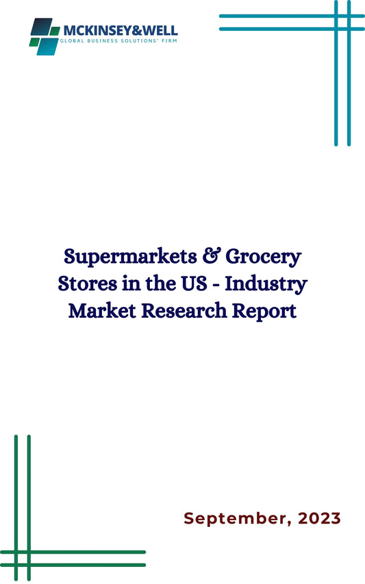 Supermarkets & Grocery Stores in the US - Industry Market Research Report