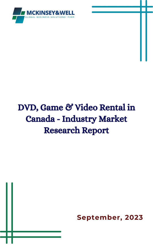 DVD, Game & Video Rental in Canada - Industry Market Research Report