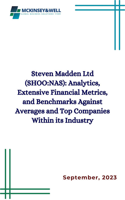 Steven Madden Ltd (SHOO:NAS): Analytics, Extensive Financial Metrics, and Benchmarks Against Averages and Top Companies Within its Industry