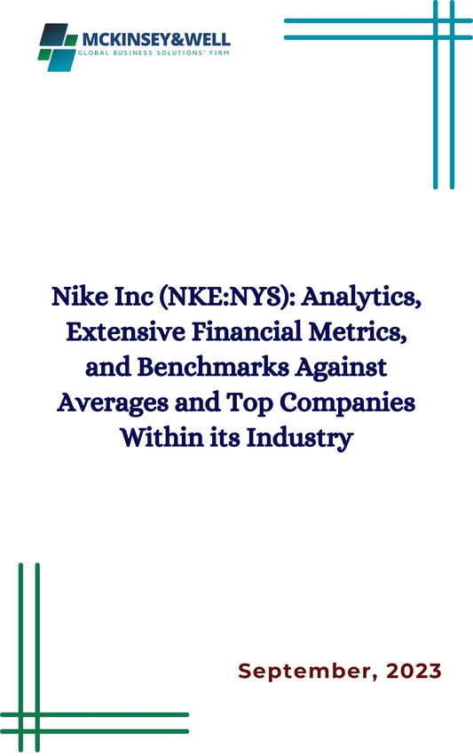 Nike Inc (NKE:NYS): Analytics, Extensive Financial Metrics, and Benchmarks Against Averages and Top Companies Within its Industry