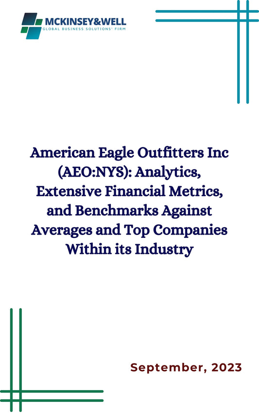 American Eagle Outfitters Inc (AEO:NYS): Analytics, Extensive Financial Metrics, and Benchmarks Against Averages and Top Companies Within its Industry