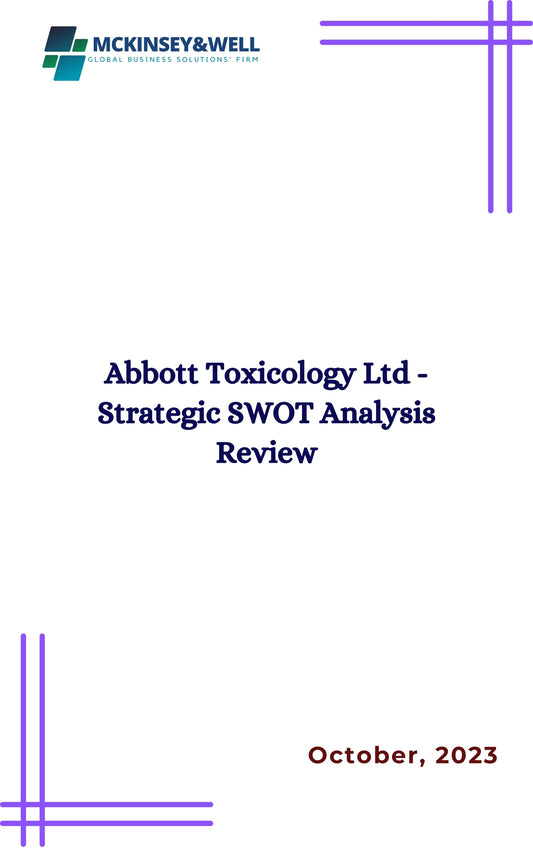 Abbott Toxicology Ltd - Strategic SWOT Analysis Review