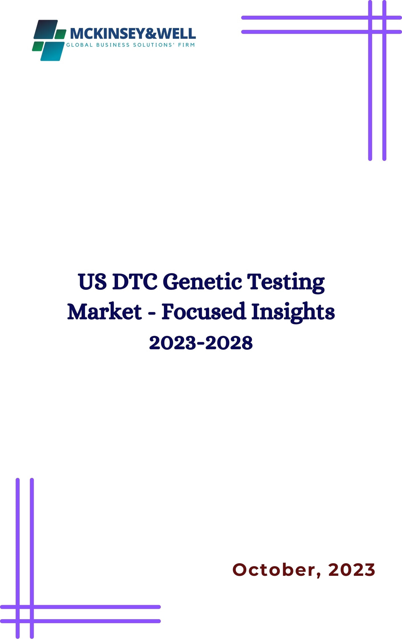 US DTC Genetic Testing Market - Focused Insights 2023-2028