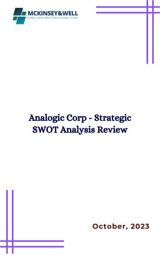 Analogic Corp - Strategic SWOT Analysis Review