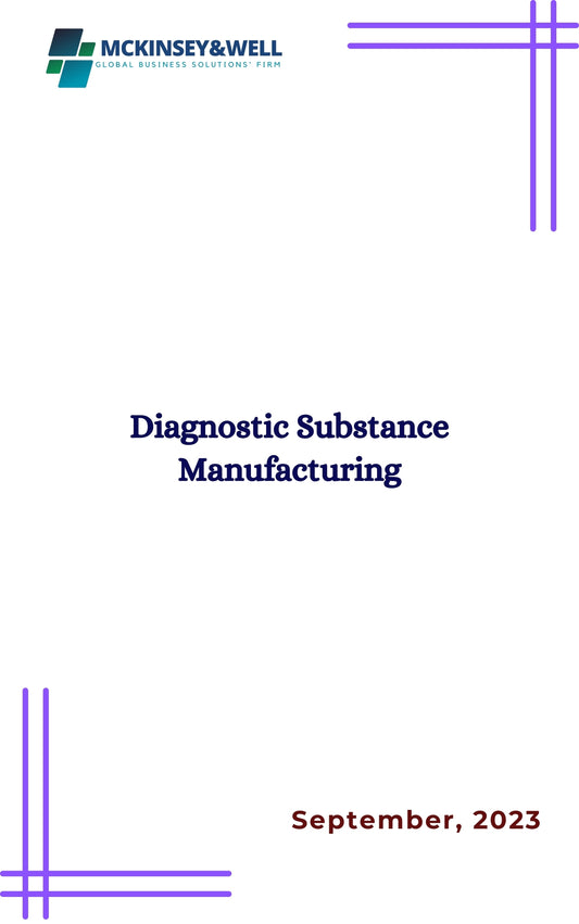 Diagnostic Substance Manufacturing