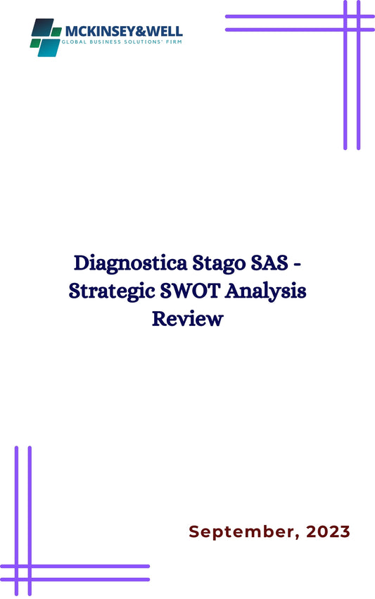 Diagnostica Stago SAS - Strategic SWOT Analysis Review