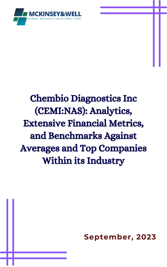 Chembio Diagnostics Inc (CEMI:NAS): Analytics, Extensive Financial Metrics, and Benchmarks Against Averages and Top Companies Within its Industry