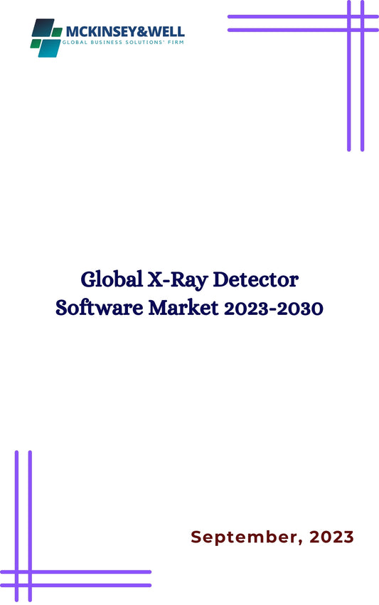 Global X-Ray Detector Software Market 2023-2030