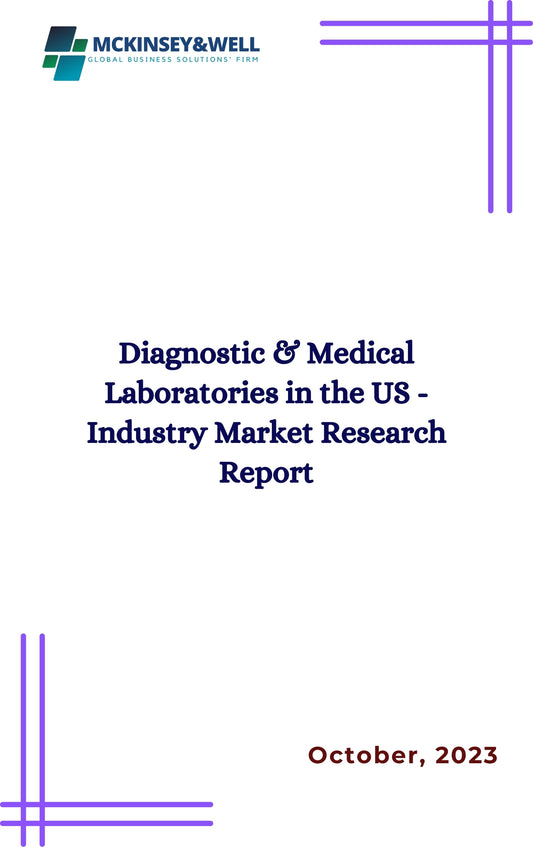 Diagnostic & Medical Laboratories in the US - Industry Market Research Report