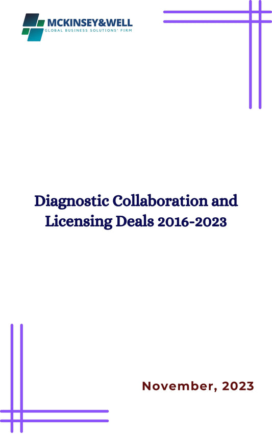 Diagnostic Collaboration and Licensing Deals 2016-2023