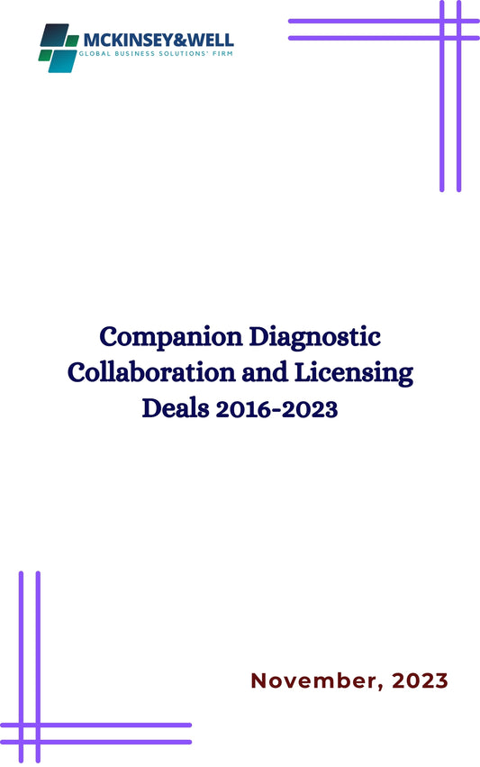 Companion Diagnostic Collaboration and Licensing Deals 2016-2023