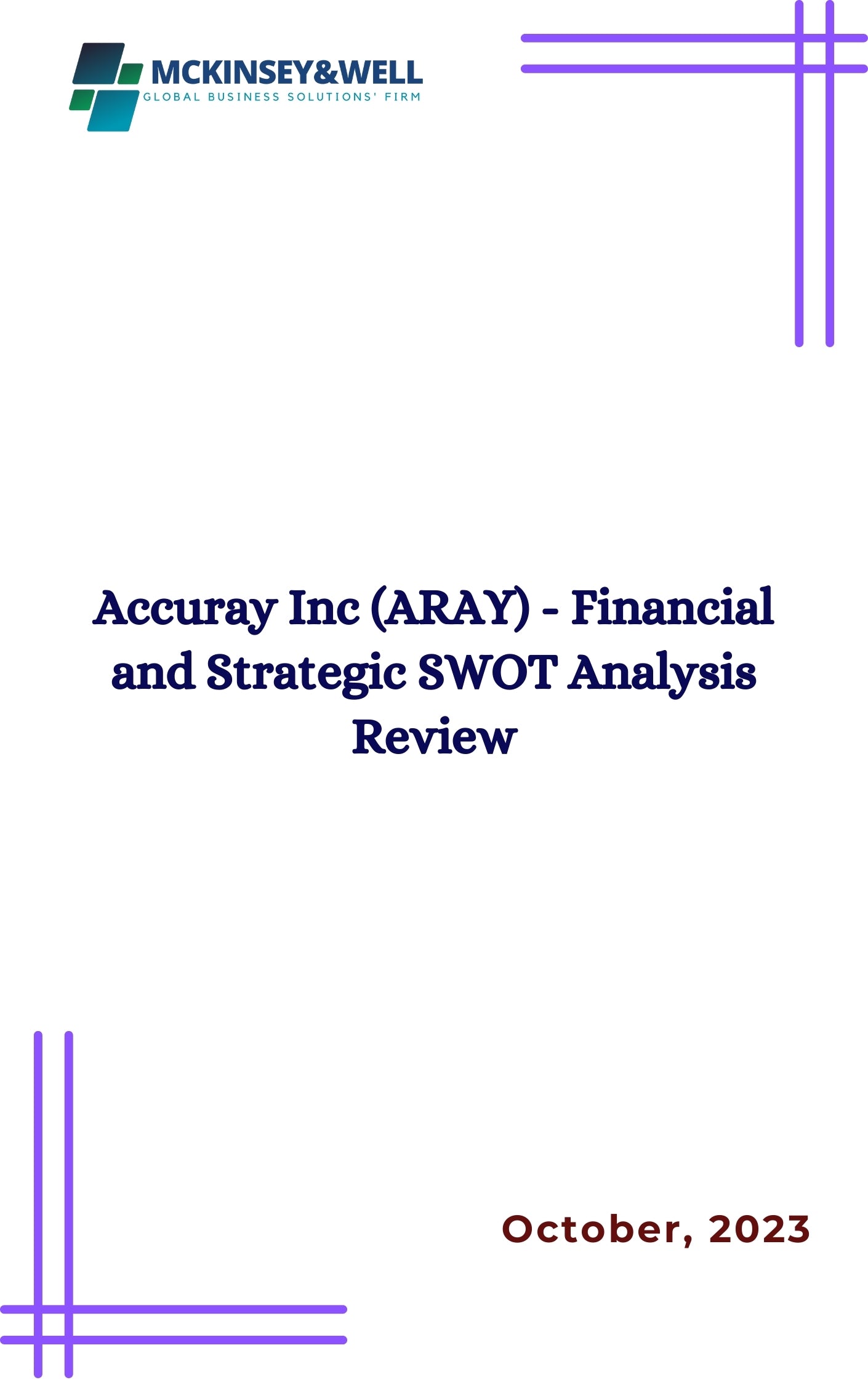 Accuray Inc (ARAY) - Financial and Strategic SWOT Analysis Review