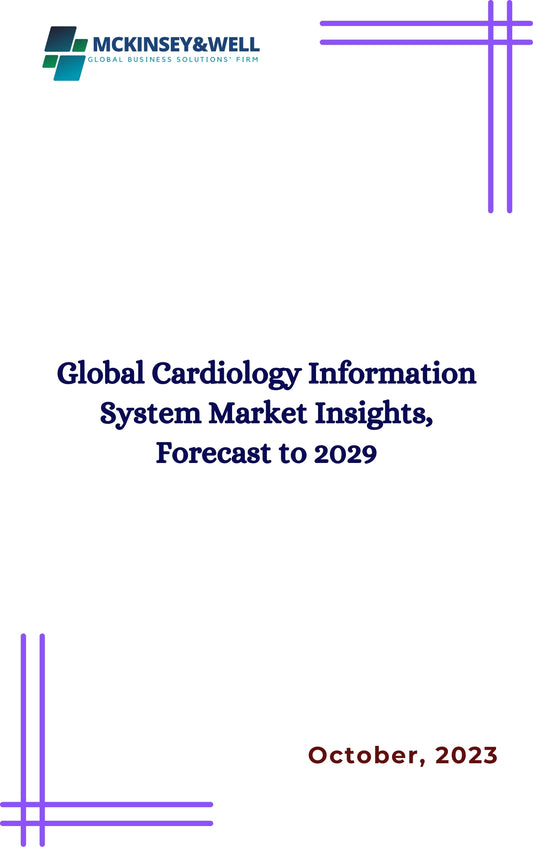 Global Cardiology Information System Market Insights, Forecast to 2029