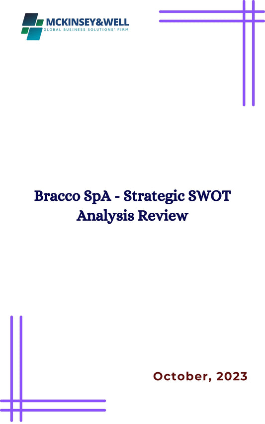 Bracco SpA - Strategic SWOT Analysis Review