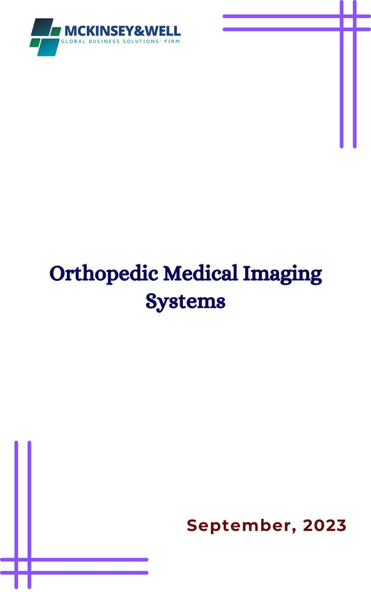 Orthopedic Medical Imaging Systems