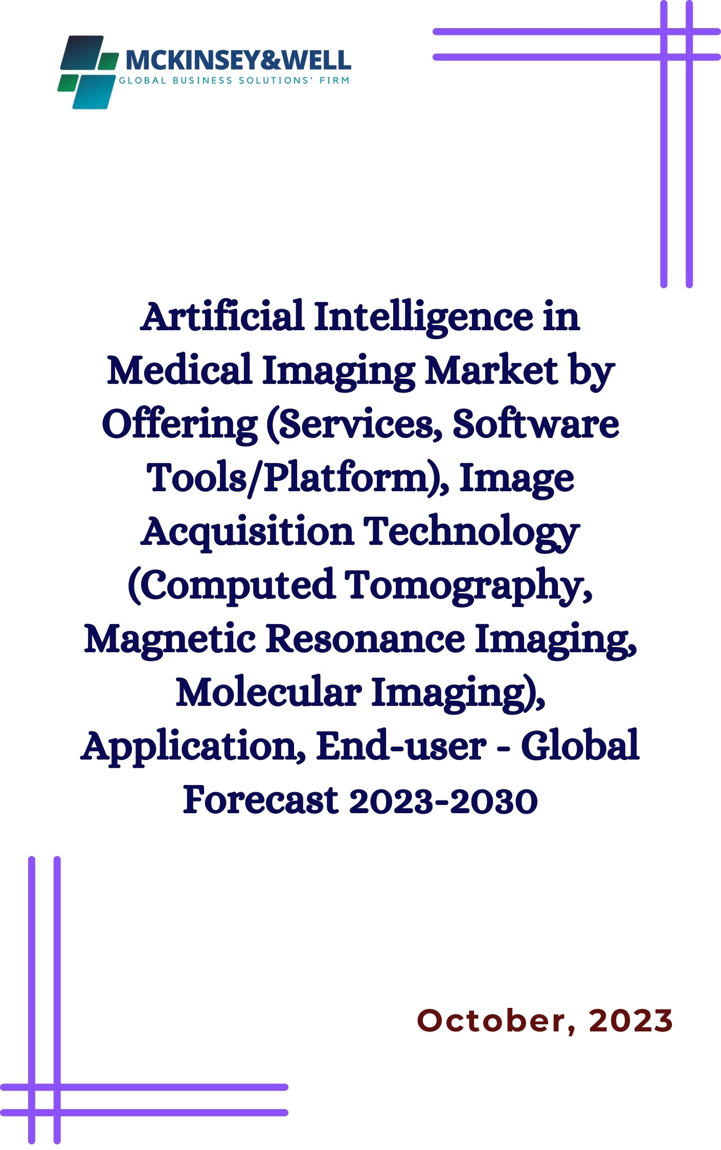 Artificial Intelligence in Medical Imaging Market by Offering (Services, Software Tools/Platform), Image Acquisition Technology (Computed Tomography, Magnetic Resonance Imaging, Molecular Imaging), Application, End-user - Global Forecast 2023-2030