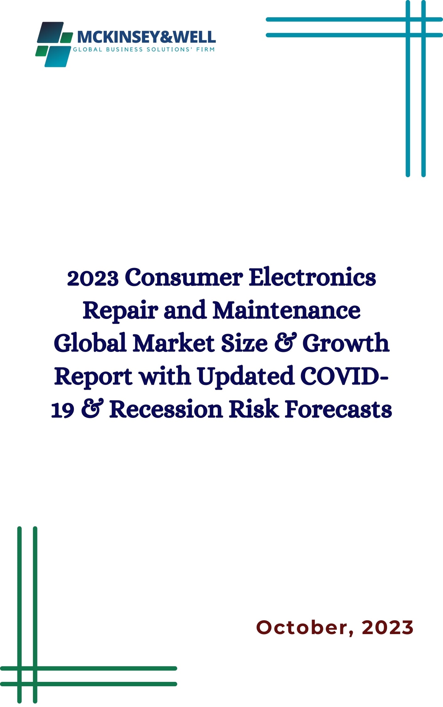 2023 Consumer Electronics Repair and Maintenance Global Market Size & Growth Report with Updated COVID-19 & Recession Risk Forecasts