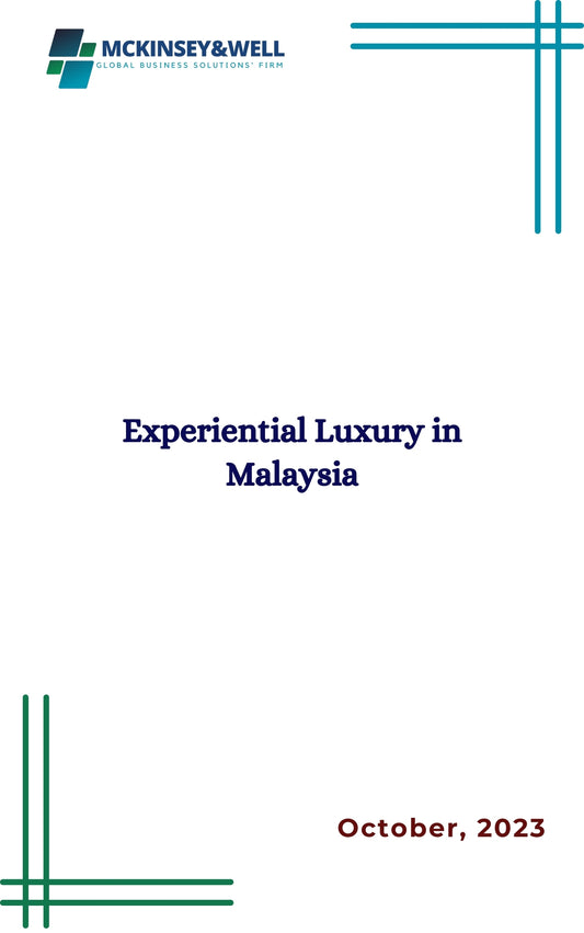 Experiential Luxury in Malaysia