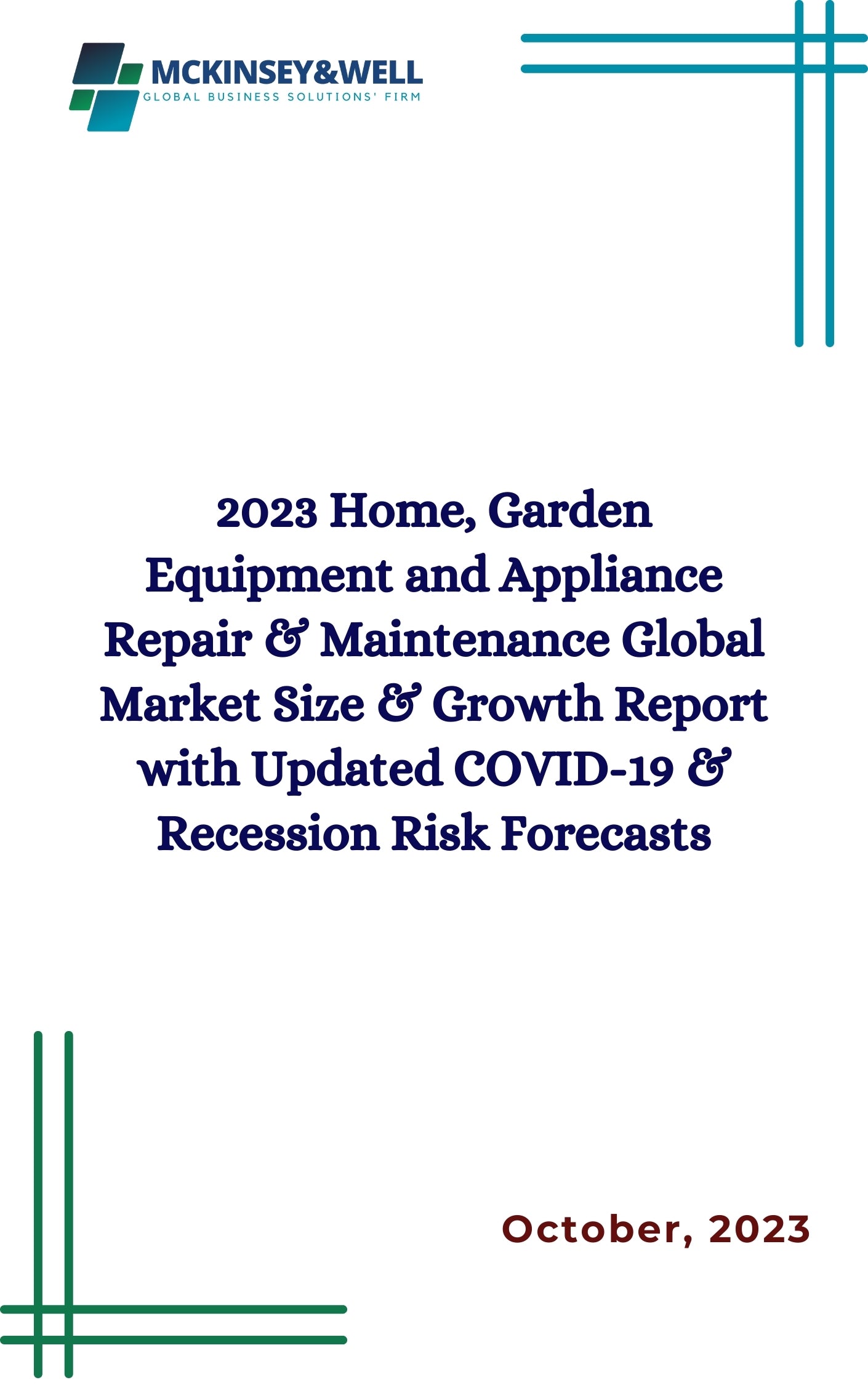 2023 Home, Garden Equipment and Appliance Repair & Maintenance Global Market Size & Growth Report with Updated COVID-19 & Recession Risk Forecasts