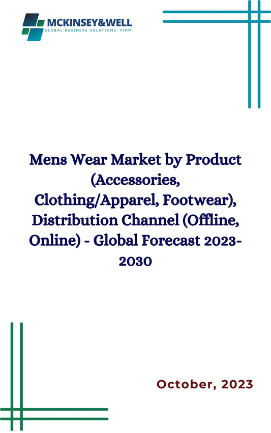 Mens Wear Market by Product (Accessories, Clothing/Apparel, Footwear), Distribution Channel (Offline, Online) - Global Forecast 2023-2030