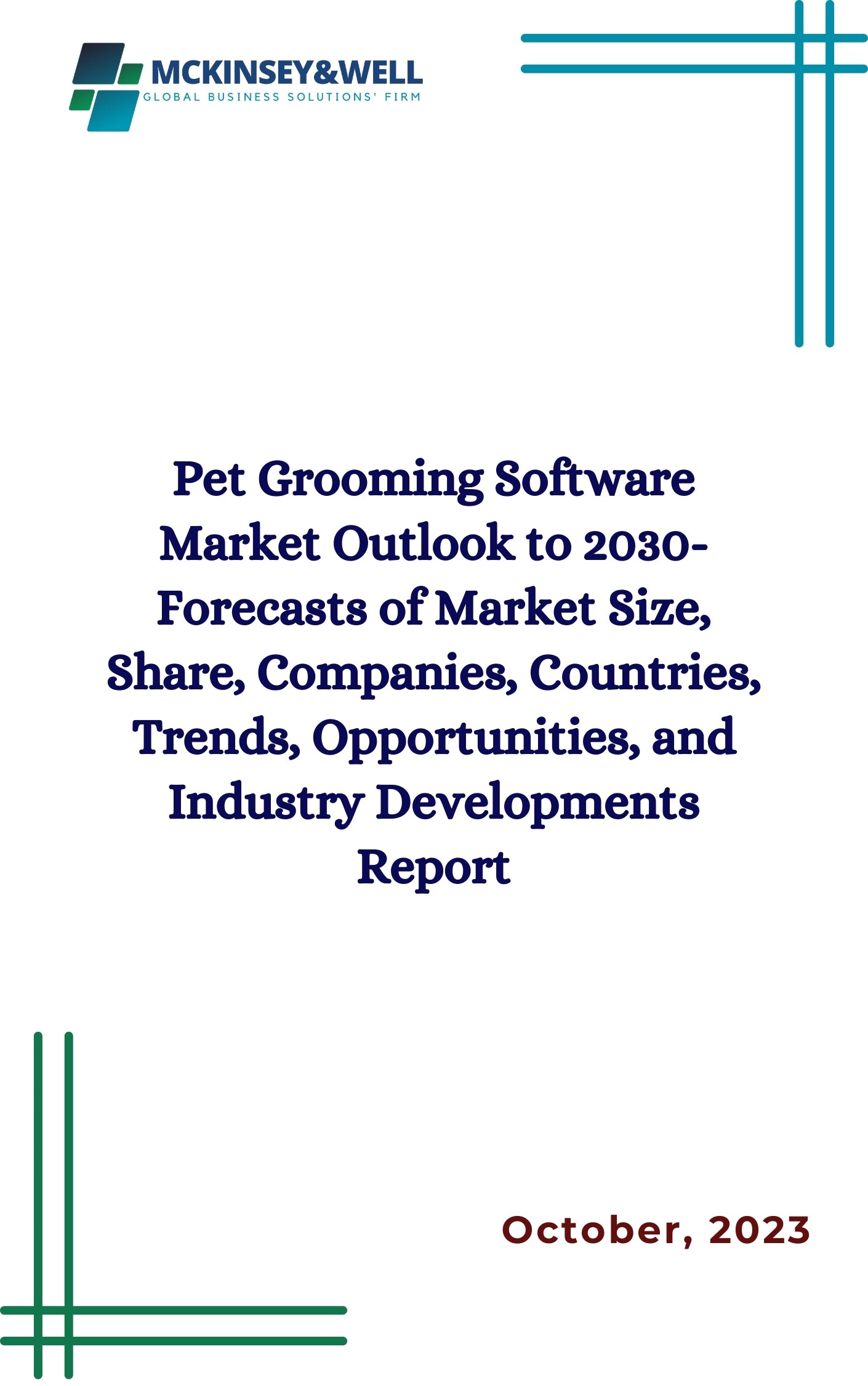 Pet Grooming Software Market Outlook to 2030- Forecasts of Market Size, Share, Companies, Countries, Trends, Opportunities, and Industry Developments Report