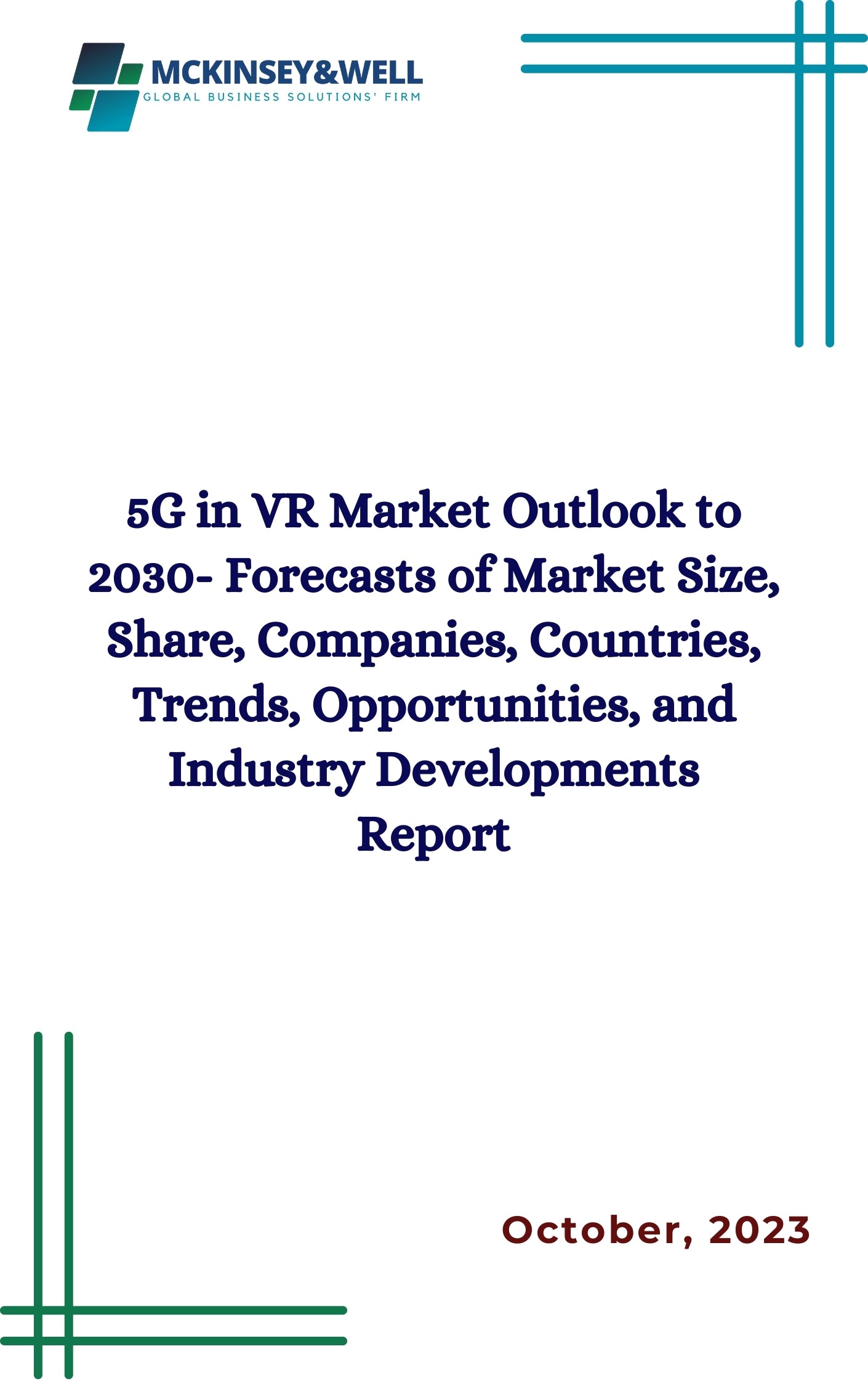 5G in VR Market Outlook to 2030- Forecasts of Market Size, Share, Companies, Countries, Trends, Opportunities, and Industry Developments Report