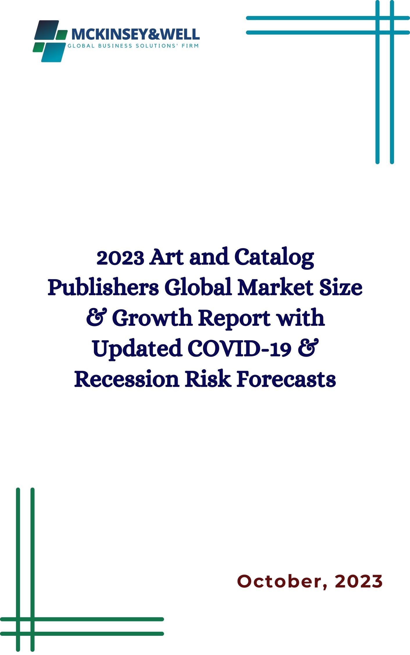 2023 Art and Catalog Publishers Global Market Size & Growth Report with Updated COVID-19 & Recession Risk Forecasts