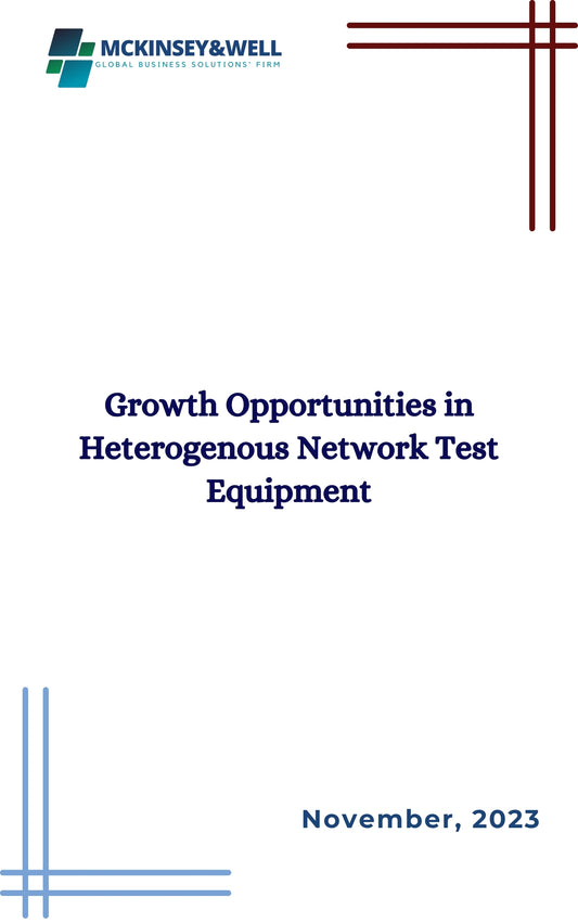 Growth Opportunities in Heterogenous Network Test Equipment