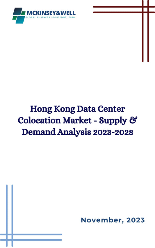 Hong Kong Data Center Colocation Market - Supply & Demand Analysis 2023-2028