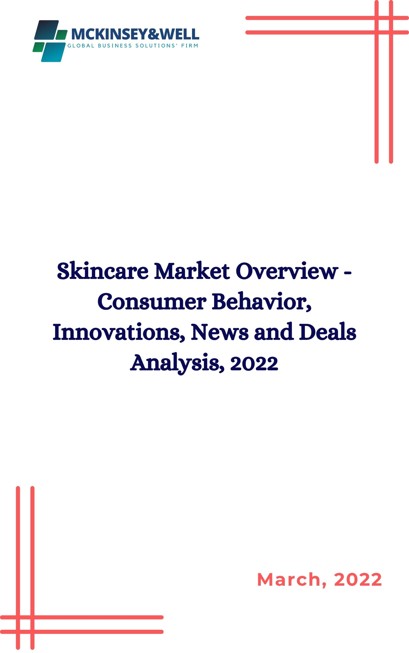 Skincare Market Overview - Consumer Behavior, Innovations, News and Deals Analysis, 2022