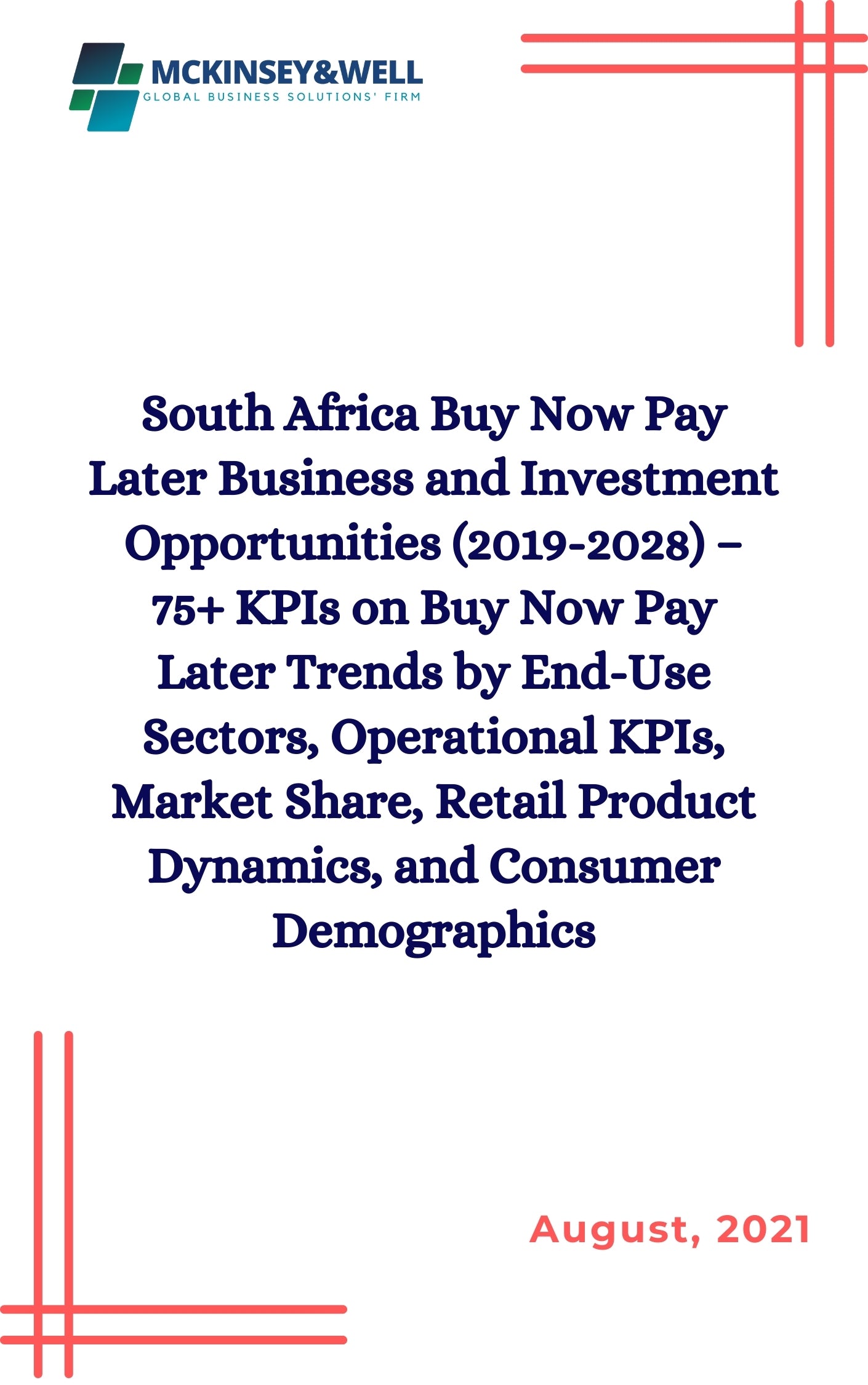 South Africa Buy Now Pay Later Business and Investment Opportunities (2019-2028) – 75+ KPIs on Buy Now Pay Later Trends by End-Use Sectors, Operational KPIs, Market Share, Retail Product Dynamics, and Consumer Demographics