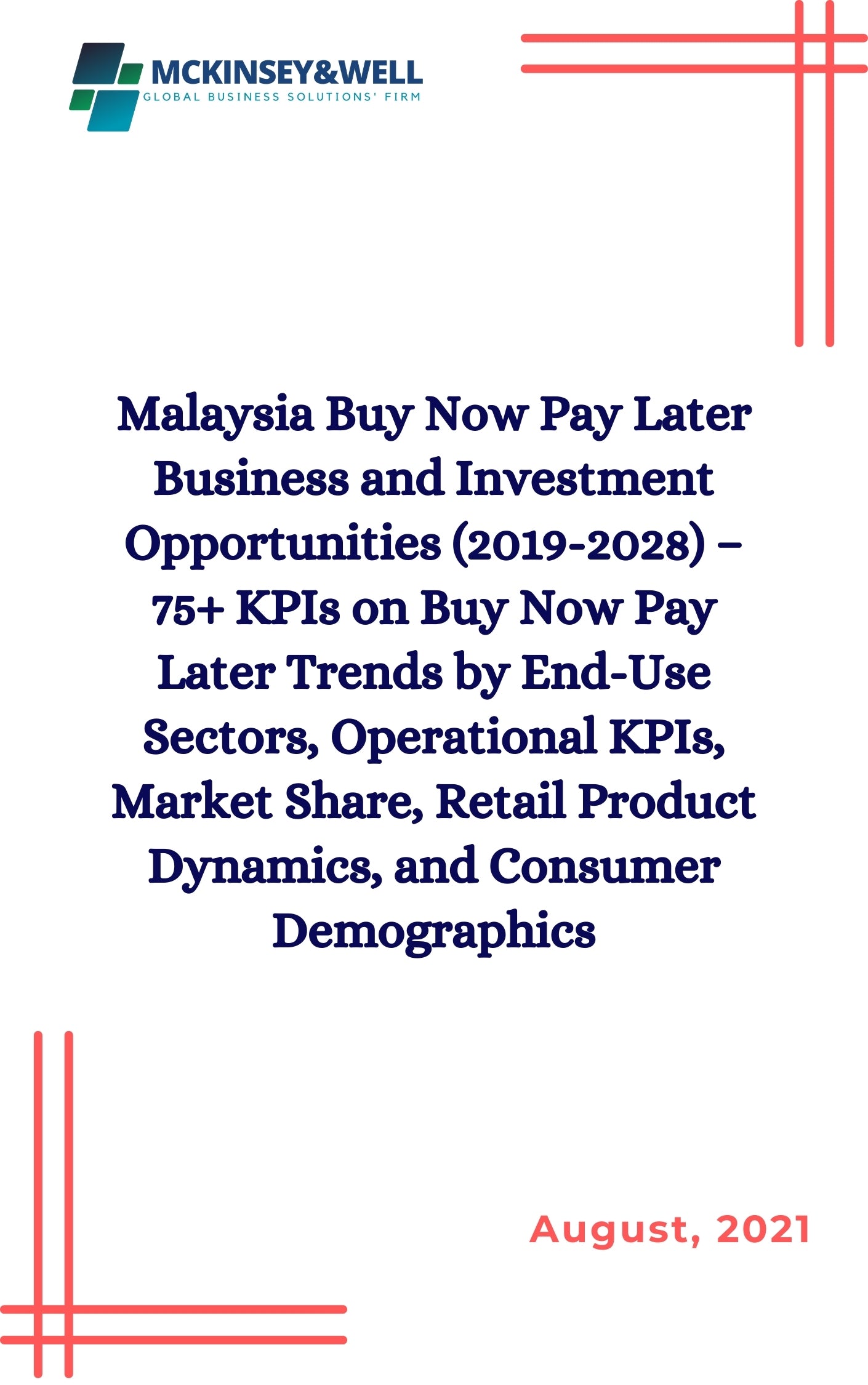 Malaysia Buy Now Pay Later Business and Investment Opportunities (2019-2028) – 75+ KPIs on Buy Now Pay Later Trends by End-Use Sectors, Operational KPIs, Market Share, Retail Product Dynamics, and Consumer Demographics