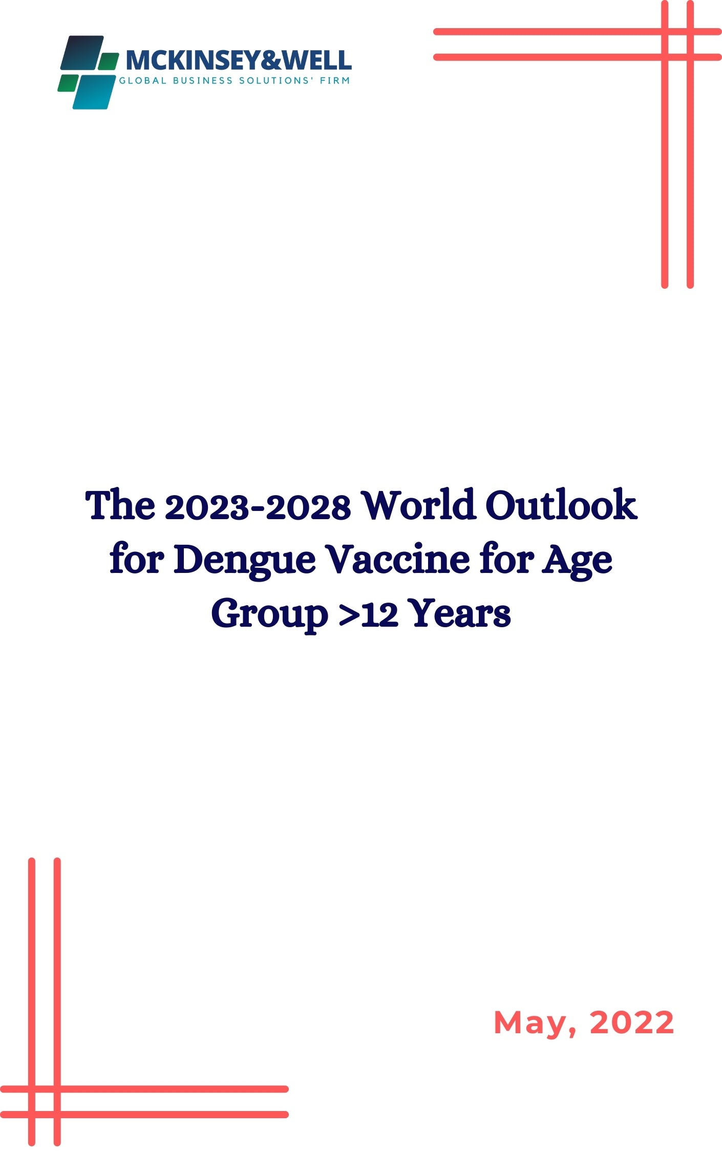 The 2023-2028 World Outlook for Dengue Vaccine for Age Group >12 Years