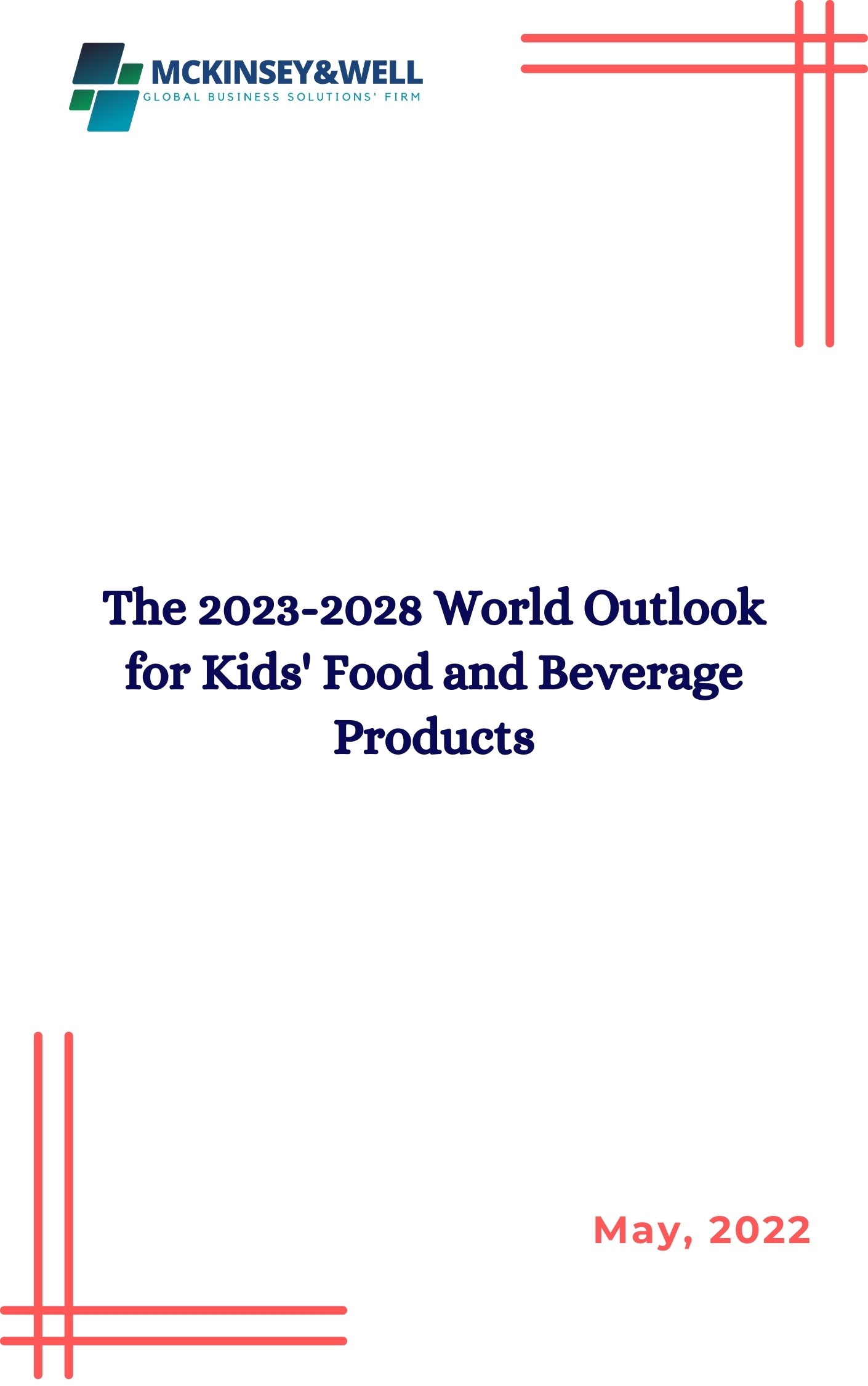 The 2023-2028 World Outlook for Kids' Food and Beverage Products