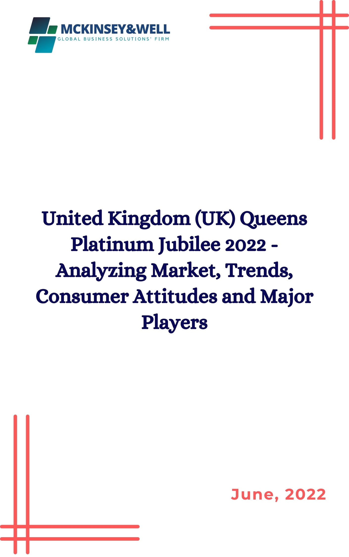 United Kingdom (UK) Queens Platinum Jubilee 2022 - Analyzing Market, Trends, Consumer Attitudes and Major Players