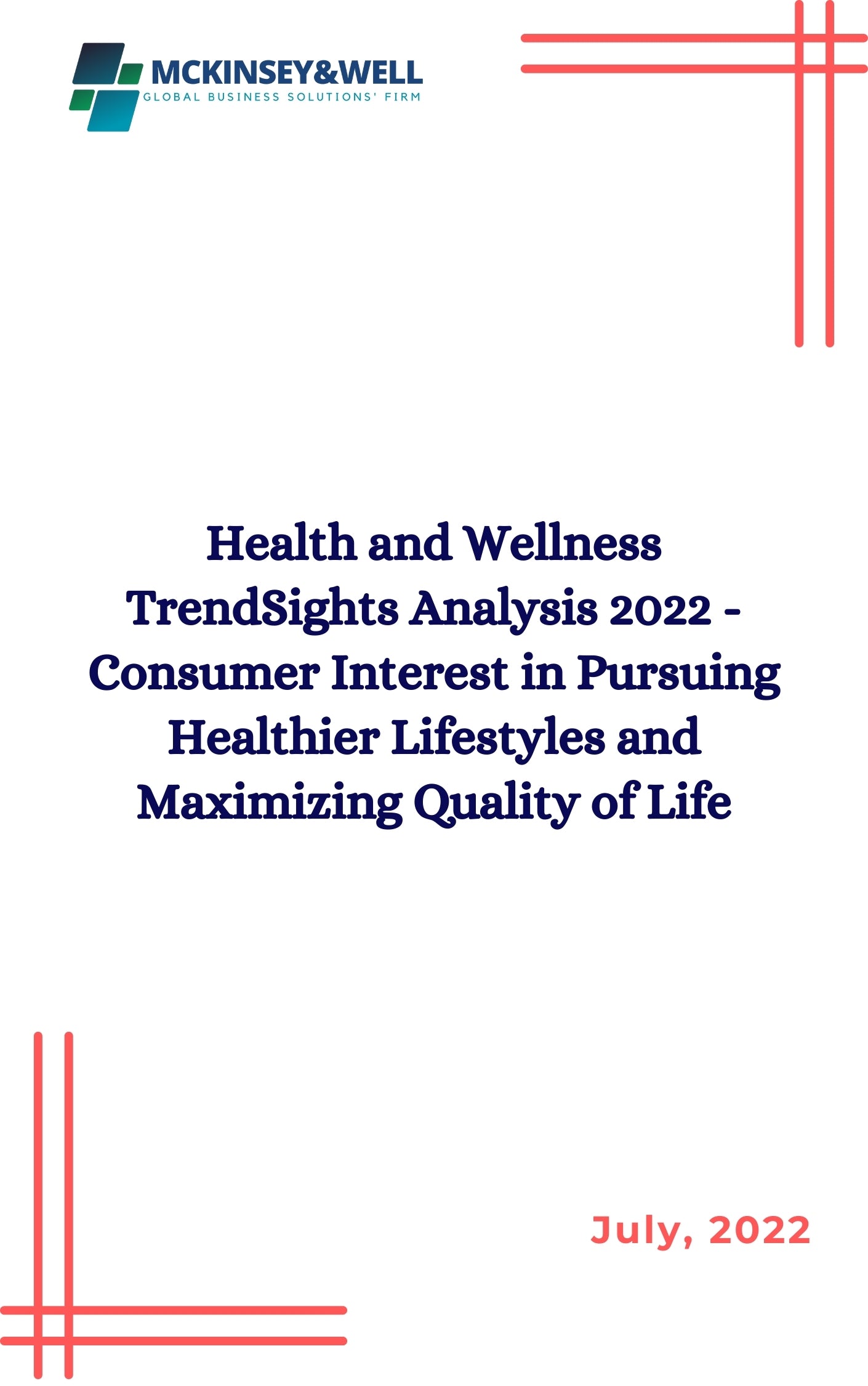 Health and Wellness TrendSights Analysis 2022 - Consumer Interest in Pursuing Healthier Lifestyles and Maximizing Quality of Life