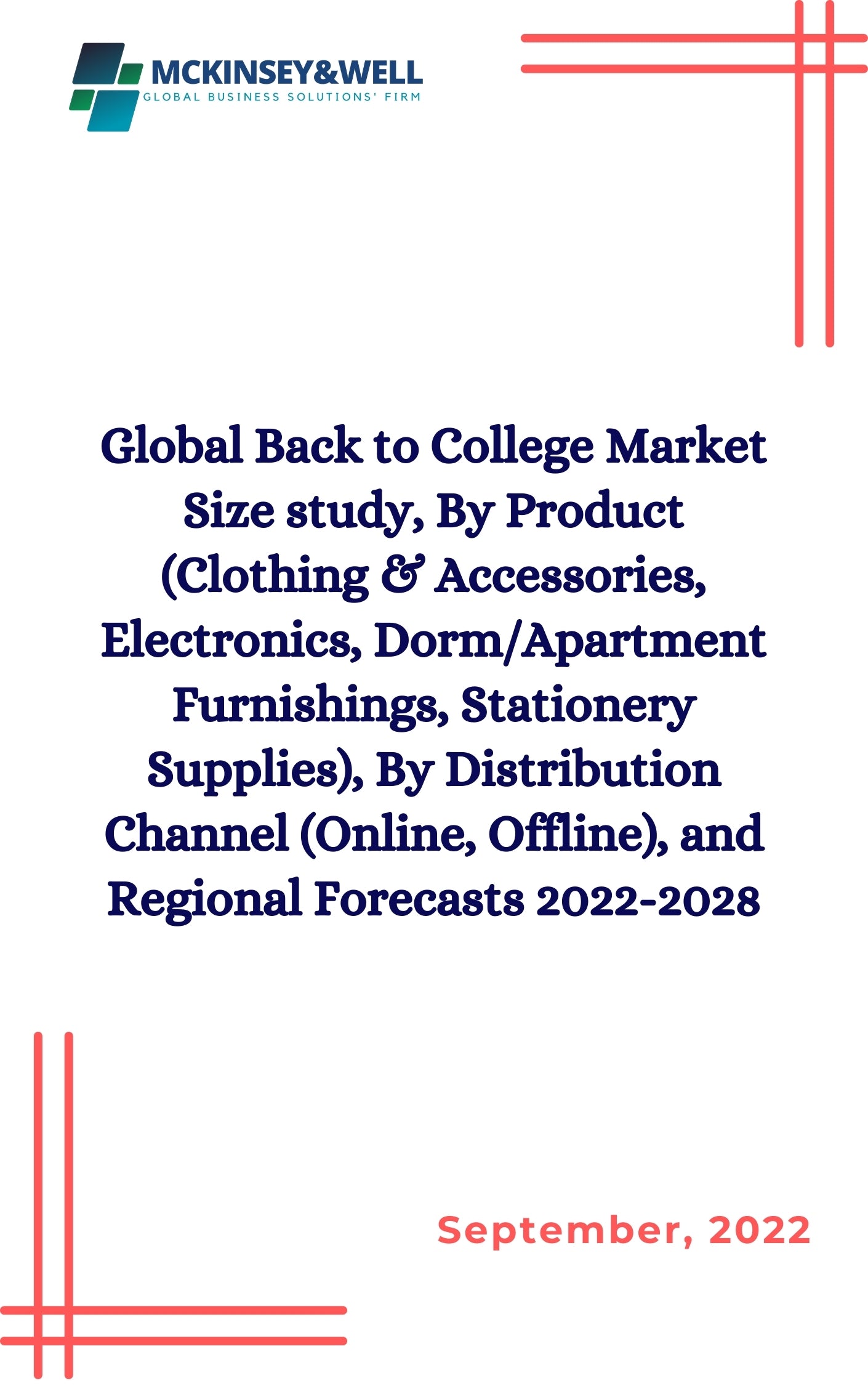 Global Back to College Market Size study, By Product (Clothing & Accessories, Electronics, Dorm/Apartment Furnishings, Stationery Supplies), By Distribution Channel (Online, Offline), and Regional Forecasts 2022-2028