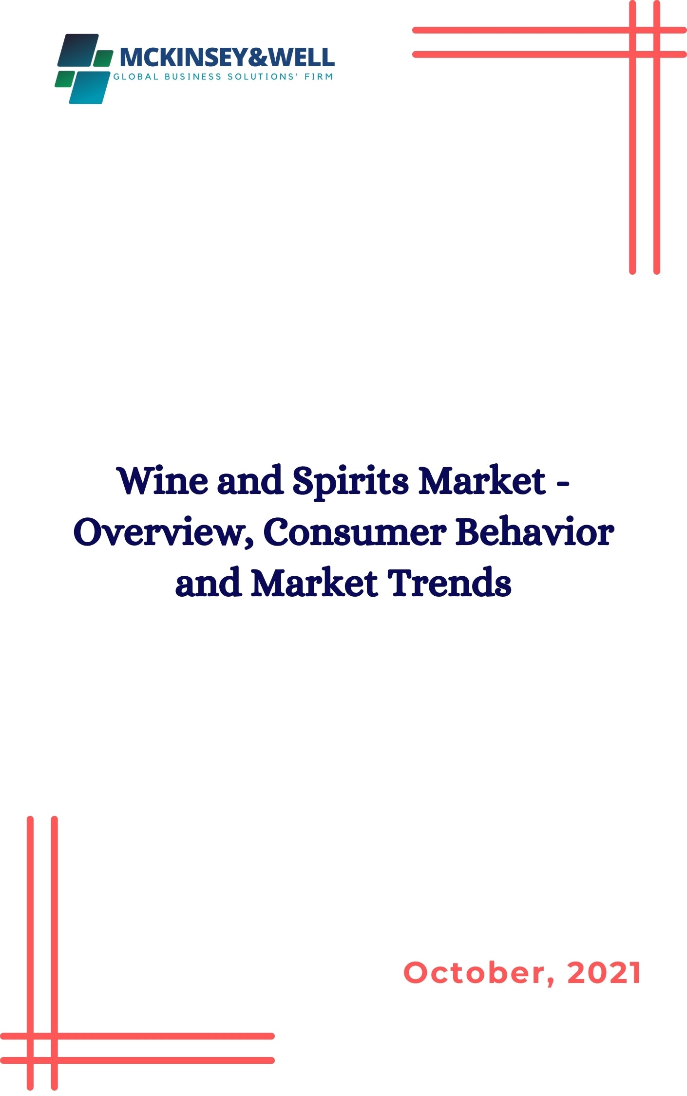 Wine and Spirits Market - Overview, Consumer Behavior and Market Trends