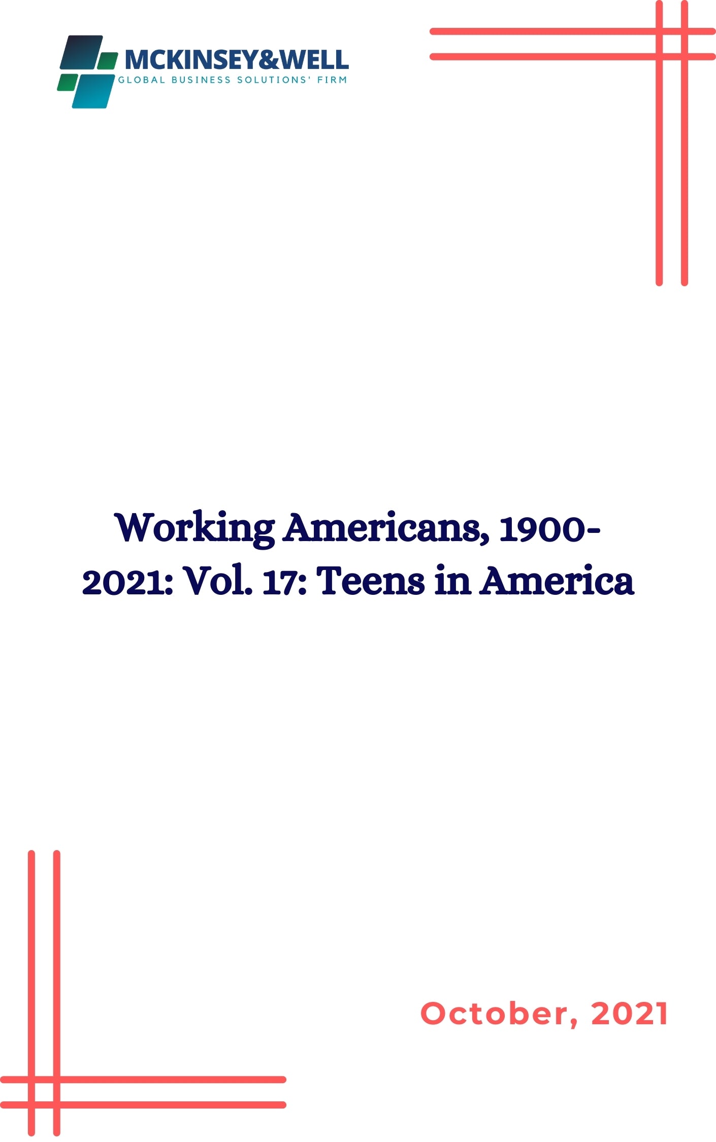 Working Americans, 1900-2021: Vol. 17: Teens in America