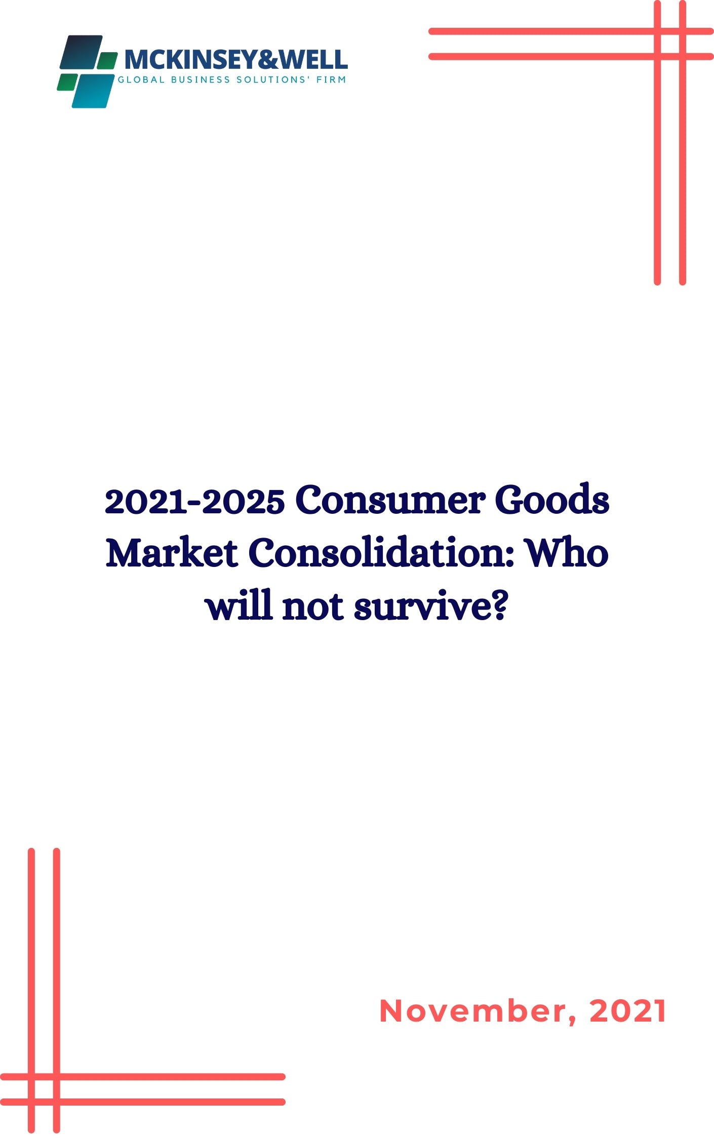 2021-2025 Consumer Goods Market Consolidation: Who will not survive?